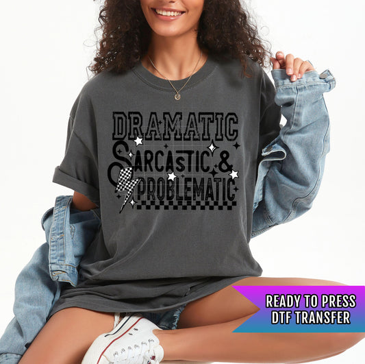 Sarcastic Problematic DTF Transfer Ready For Press, Humorous Attitude DTF Print, Heat Press Transfer, Direct To Film, Sarcastic Dtf Transfer