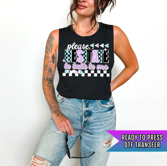 Please Hesitate To Talk To Me DTF Transfer Ready For Press, Sarcastic Dtf Print Humor DTF Heat Press Transfer Direct To Film Custom Transfer