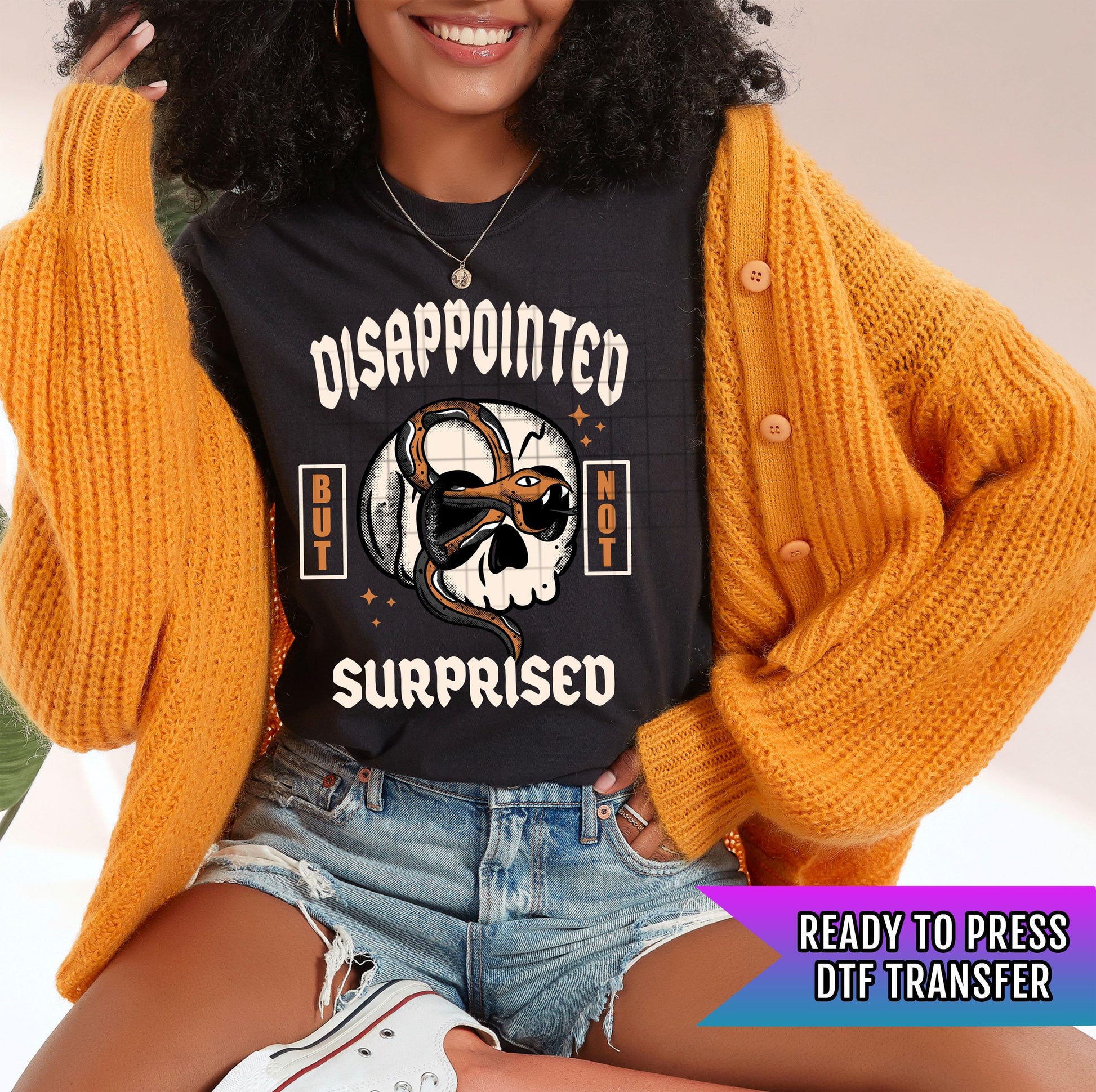 Disappointed Not Surprised DTF Transfer Ready For Press, Skull Snake Sarcastic DTF Print, Heat Press Transfer Direct To Film Custom Transfer