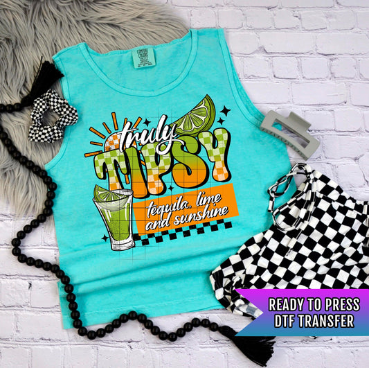 Truly Tipsy DTF Transfer Ready For Press, Summer Dtf Print, Tequila And Sunshine DTF, Heat Press Transfer, Direct To Film, Custom Transfers