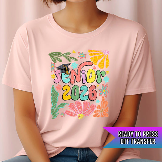 Senior 2026 DTF Transfer Ready For Press, Graduation Dtf Print, Direct To Film Teacher Heat Press Transfer, Flower Transfer, Custom Transfer