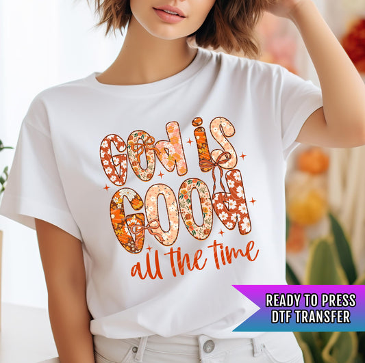 God Is Good All The Time DTF Transfer Ready For Press, Motivational Dtf Print, Heat Press Transfer, Direct To Film Faith Dtf Custom Transfer