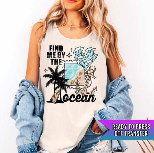 Find Me By The Ocean DTF Transfer Ready For Press, Summer Dtf Print, Waves DTF Transfer, Heat Press Transfer, Direct To Film Custom Transfer
