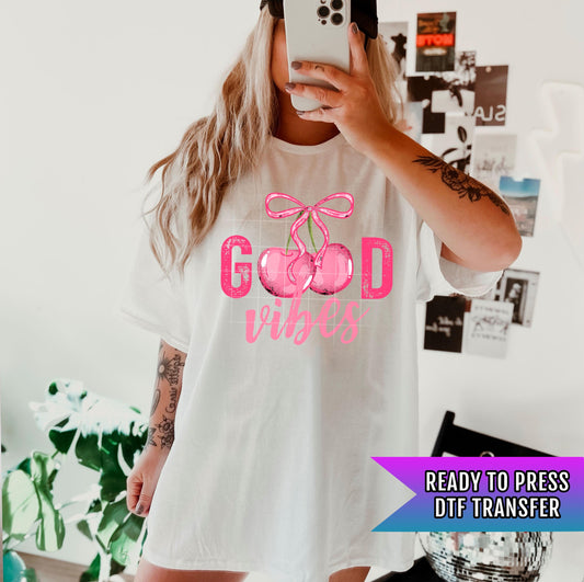 Good Vibes Pink DTF Transfer Ready For Press, Coquette Bow DTF Prints, Heat Press Transfer, Direct To Film, Cherry Transfer, Custom Transfer