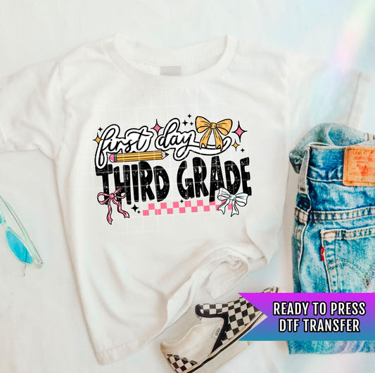 First Day Third Grade DTF Transfer Ready For Press, Back to School Dtf Transfer, Teacher, Heat Press Transfer Direct To Film Custom Transfer