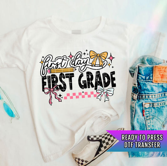 First Day First Grade DTF Transfer Ready For Press, Back to School Dtf Transfer, Teacher, Heat Press Transfer Direct To Film Custom Transfer