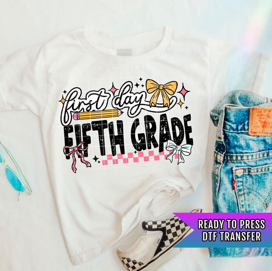 First Day Fifth Grade DTF Transfer Ready For Press, Back to School Dtf Transfer, Teacher, Heat Press Transfer Direct To Film Custom Transfer