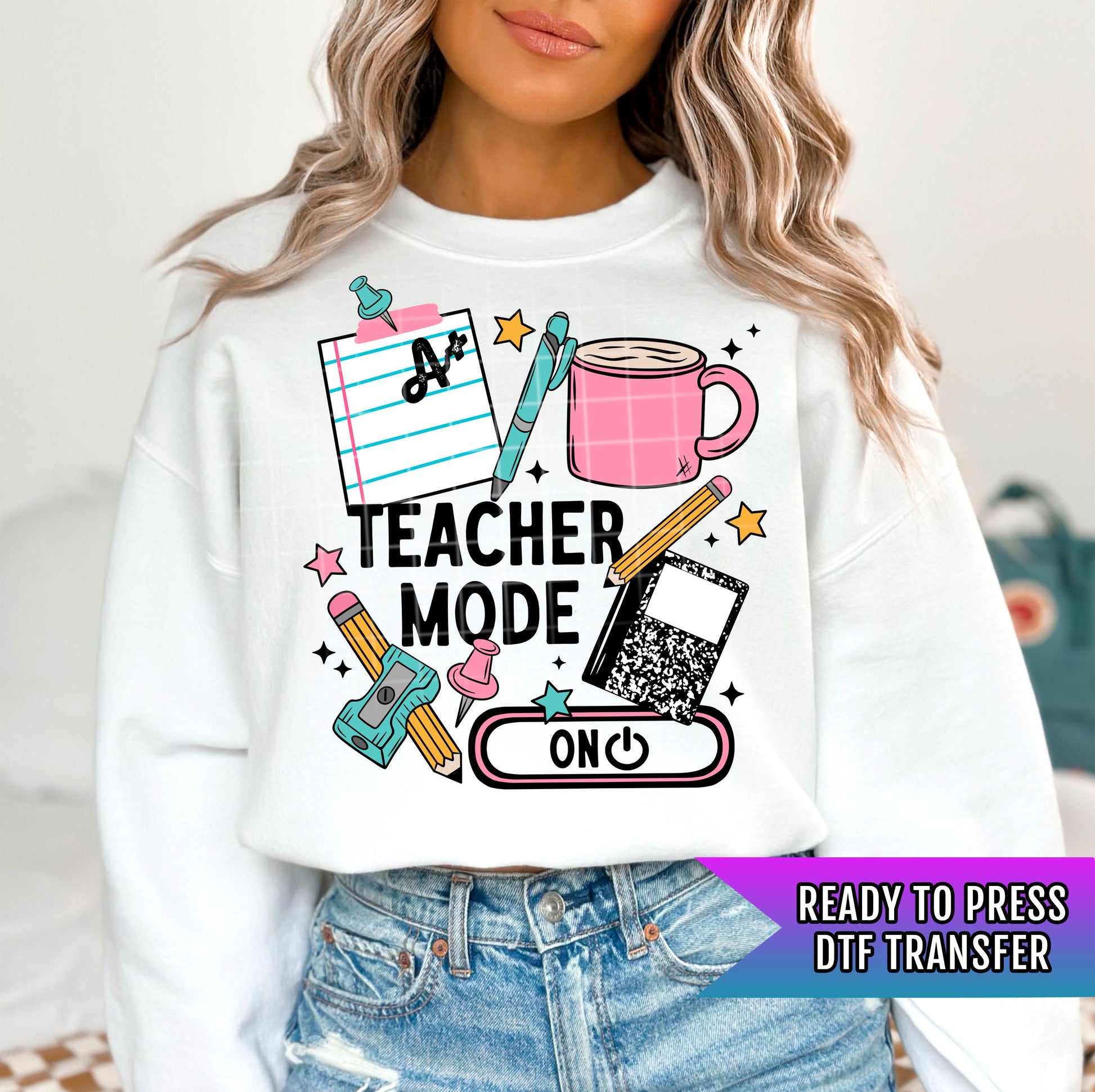Teacher Mode On DTF Transfers Ready For Press, Back to School Teacher Dtf Transfers, Heat Press Transfers, Direct To Film, Custom Transfers