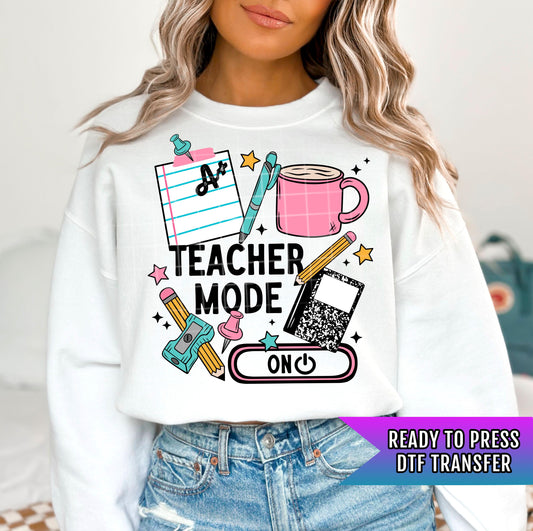 Teacher Mode On DTF Transfers Ready For Press, Back to School Teacher Dtf Transfers, Heat Press Transfers, Direct To Film, Custom Transfers