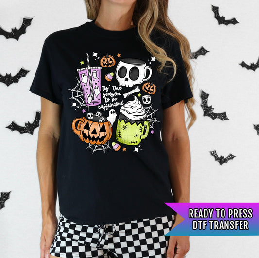 Tis&#39; the Season to be Caffeinated DTF Transfers Ready For Press, Halloween DTF, Spooky, Heat Press Transfer, Direct To Film, Custom Transfer