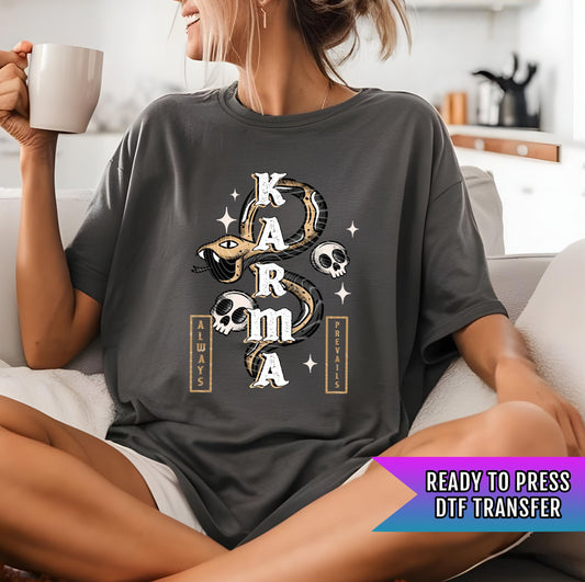 Karma Always Prevails DTF Transfer Ready For Press, Sarcastic Dtf Print, Gothic Design, Heat Press Transfer, Direct To Film, Custom Transfer