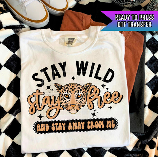 Stay Wild Stay Free and Stay Away From Me DTF Transfer Ready For Press, Dtf Prints, Direct To Film, Heat Press Transfers, Hot Peel Transfer
