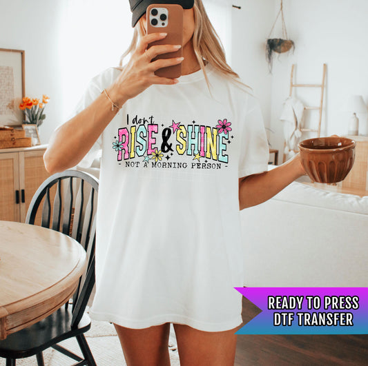 I Don't Rise And Shine DTF Transfer Ready For Press, Humor Prints, Direct To Film, Heat Press Transfer, Sarcastic Dtf, Custom Dtf Transfer