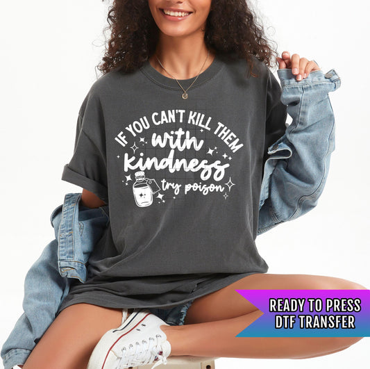 Kill Them With Kindness DTF Transfer Ready For Press, DTF Prints, Sarcastic Transfer, Heat Press Transfers, Custom DTF Print, Direct To Film
