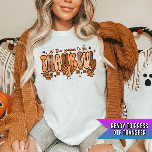 Tis The Season To Be Thankful DTF Transfer Ready For Press, Fall DTF Transfer, Thanksgiving DTF Transfer, Pumpkin Heat Press Transfer, Dtf