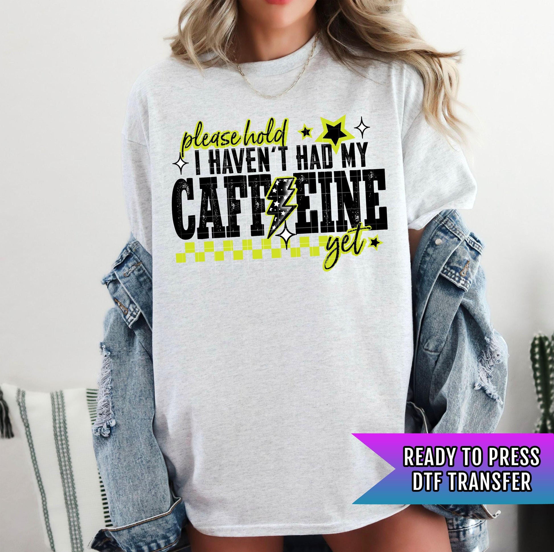 Please Hold DTF Transfer Ready For Press, Humor Prints, Direct To Film, Heat Press Transfer, Sarcastic Transfer, Coffee Dtf Transfer, Custom