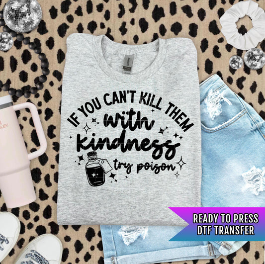 Kill Them With Kindness DTF Transfer Ready For Press, DTF Prints, Sarcastic Transfer, Heat Press Transfers, Direct To Film, Custom DTF Print