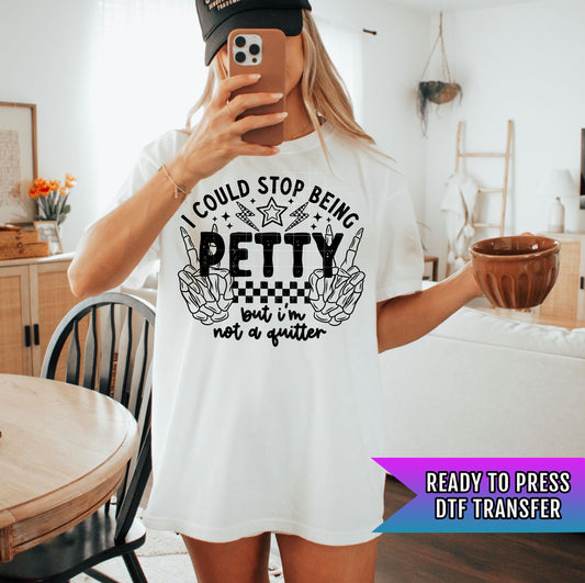Not A Quitter DTF Transfer Ready For Press, DTF Prints, Sarcastic Transfer, Heat Press Transfers, Direct To Film, Custom DTF Print, Adult