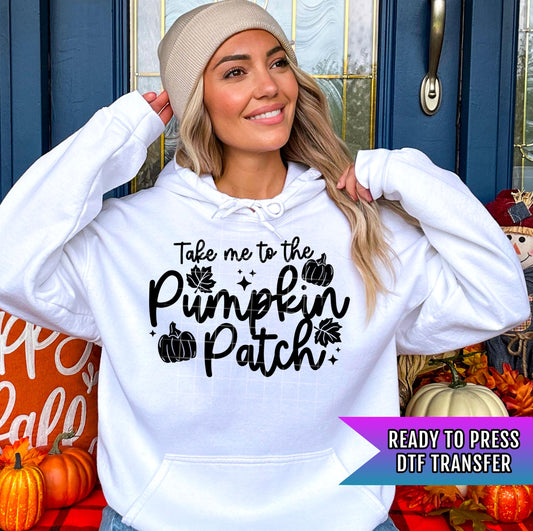 Take Me To The Pumpkin Patch DTF Transfers, Autumn DTF Transfers Ready For Press, Pumpkin DTF Prints, Heat Press Transfers, Direct To Film