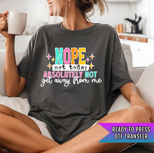 Nope Absolutely Not DTF Transfer Ready For Press, Sarcasm DTF Print, Heat Press Transfer, Direct To Film, Funny Dtf Transfer,Custom Transfer