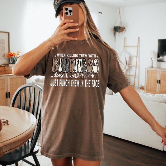 Killing Them With Kindness DTF Transfer Ready For Press, Sarcastic DTF Print, Heat Press Transfer, Direct To Film, Funny DTF Print, Custom