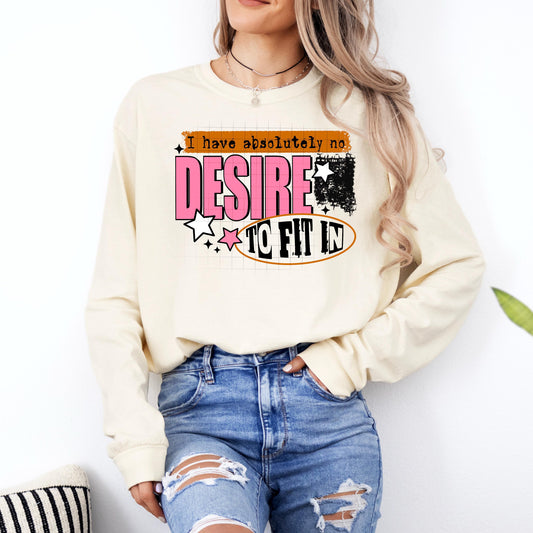 No Desire To Fit In DTF Transfer Ready For Press, Sarcastic DTF Print, Heat Press Transfer, Direct To Film, Funny DTF Print,Custom Dtf Print