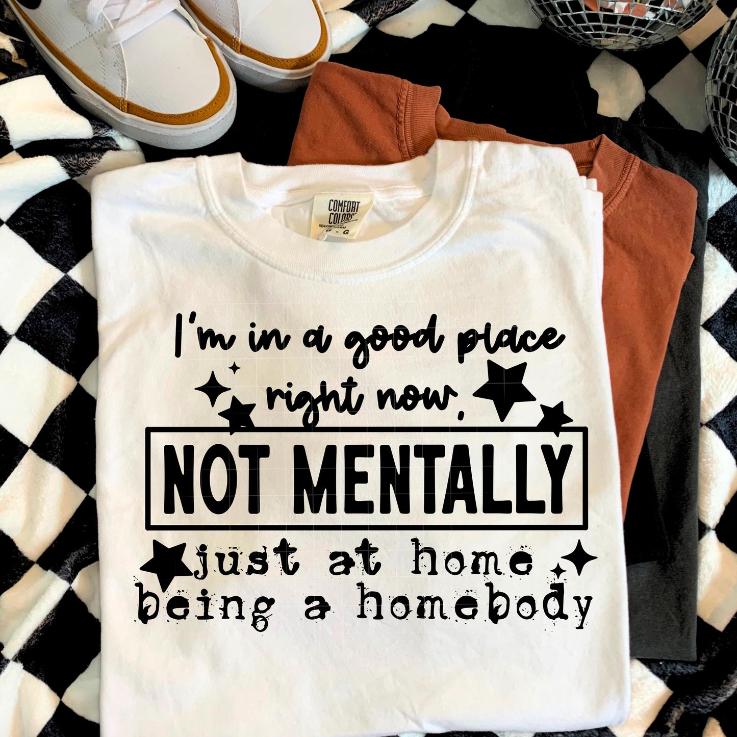 Not Mentally Just A Homebody DTF Transfer Ready For Press, Sarcastic DTF Print, Heat Press Transfer, Direct To Film, Funny DTF Print, Custom