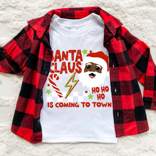 Santa Claus Is Coming To Town DTF Transfers Ready For Press, Christmas DTF Print, Heat Press Transfer, Direct To Film, Christmas Transfer