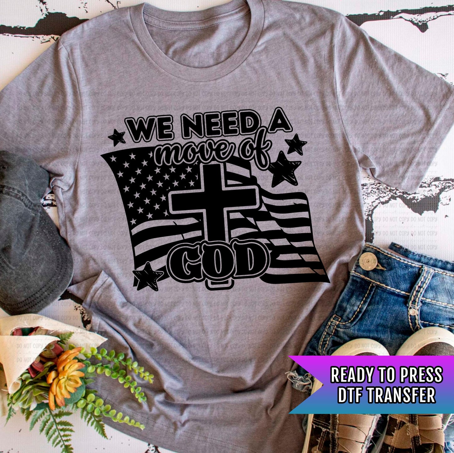 We Need a Move Of God DTF Transfer, Christian DTF Transfers Ready For Press, Christian DTF Print, Direct To Film, Custom Transfer, Religious
