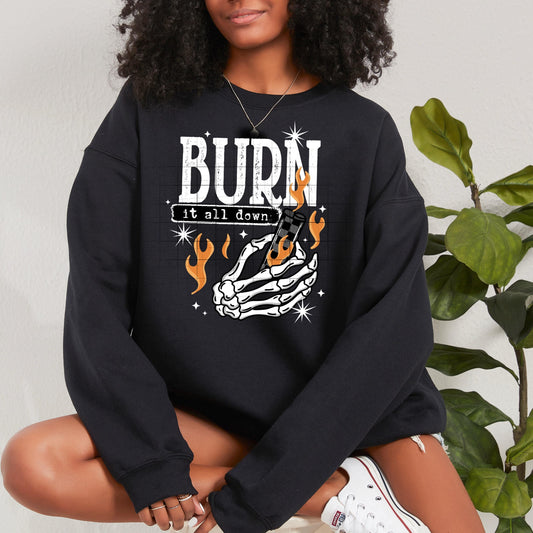Burn It All Down DTF Transfer Ready For Press, Sarcastic DTF Print, Heat Press Transfer, Direct To Film, Funny DTF Print, Sarcastic Transfer