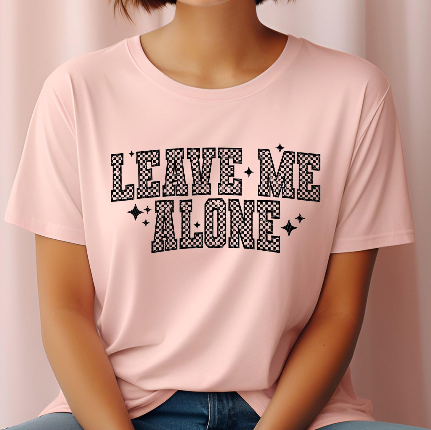 Leave Me Alone DTF Transfers Ready For Press, Funny Sarcastic Quote Heat Press, Sarcastic DTF Print, Heat Press Transfer, Direct To Film