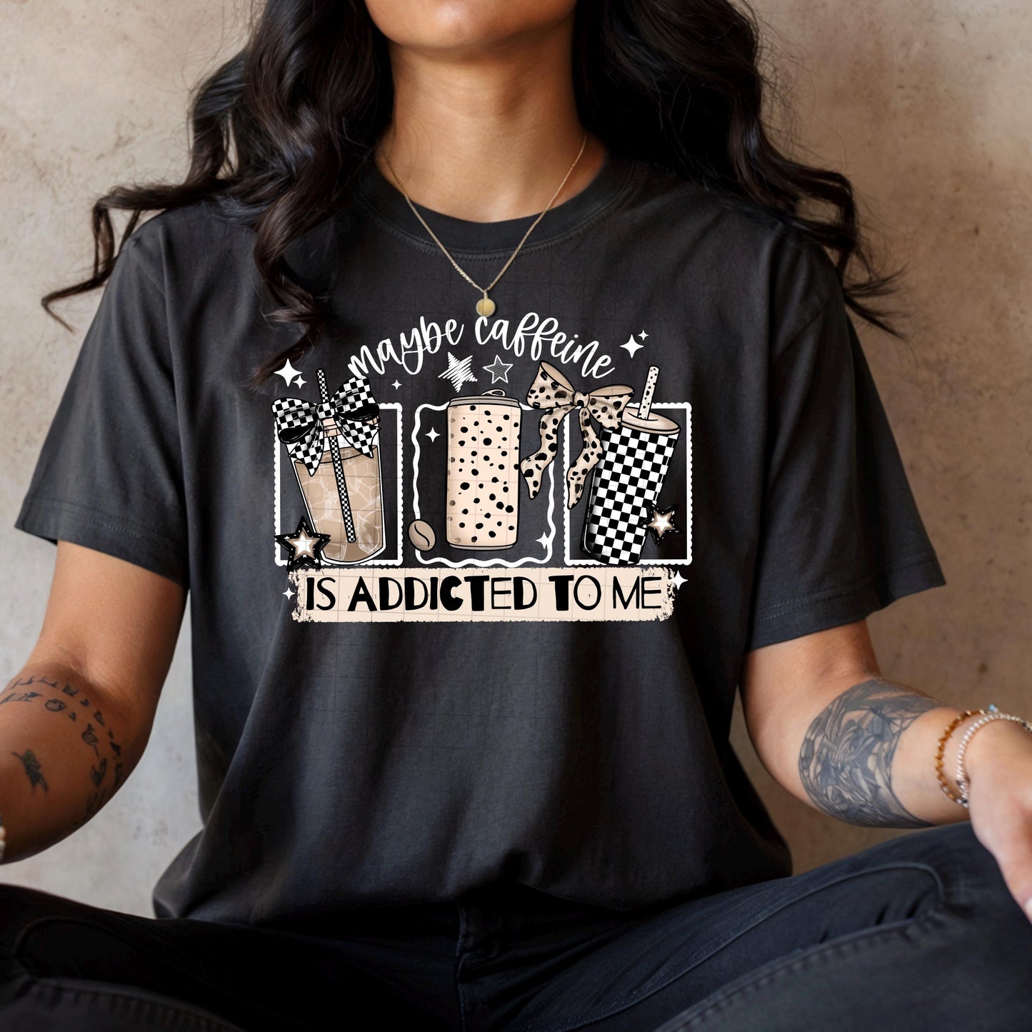 Maybe Caffeine Is Addicted To Me DTF Transfer Ready For Press, Coffee DTF Prints, Heat Press Transfer, Hot Peel Transfers, Direct To Film