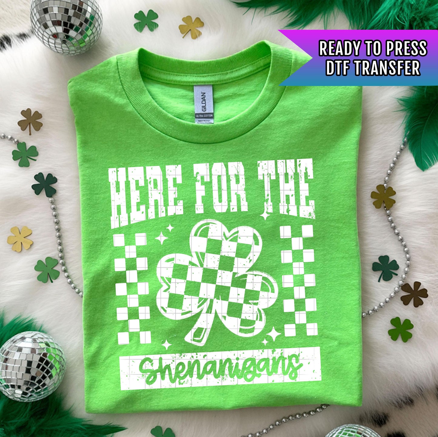 Here for the Shenanigans DTF Transfer, Lucky Transfer, St Patrick's Day DTF Transfer Ready For Press, Lucky Dtf Print, Heat Press Transfer