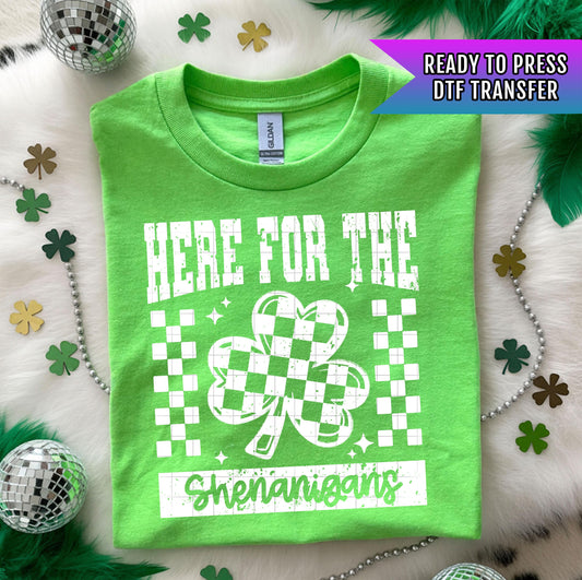 Here for the Shenanigans DTF Transfer, Lucky Transfer, St Patrick's Day DTF Transfer Ready For Press, Lucky Dtf Print, Heat Press Transfer