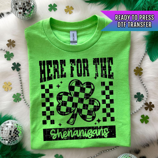Here for the Shenanigans DTF Transfer, Lucky Transfer, St Patrick's Day DTF Transfer, Ready For Press DTF, Lucky Dtf Print, Heat Transfer