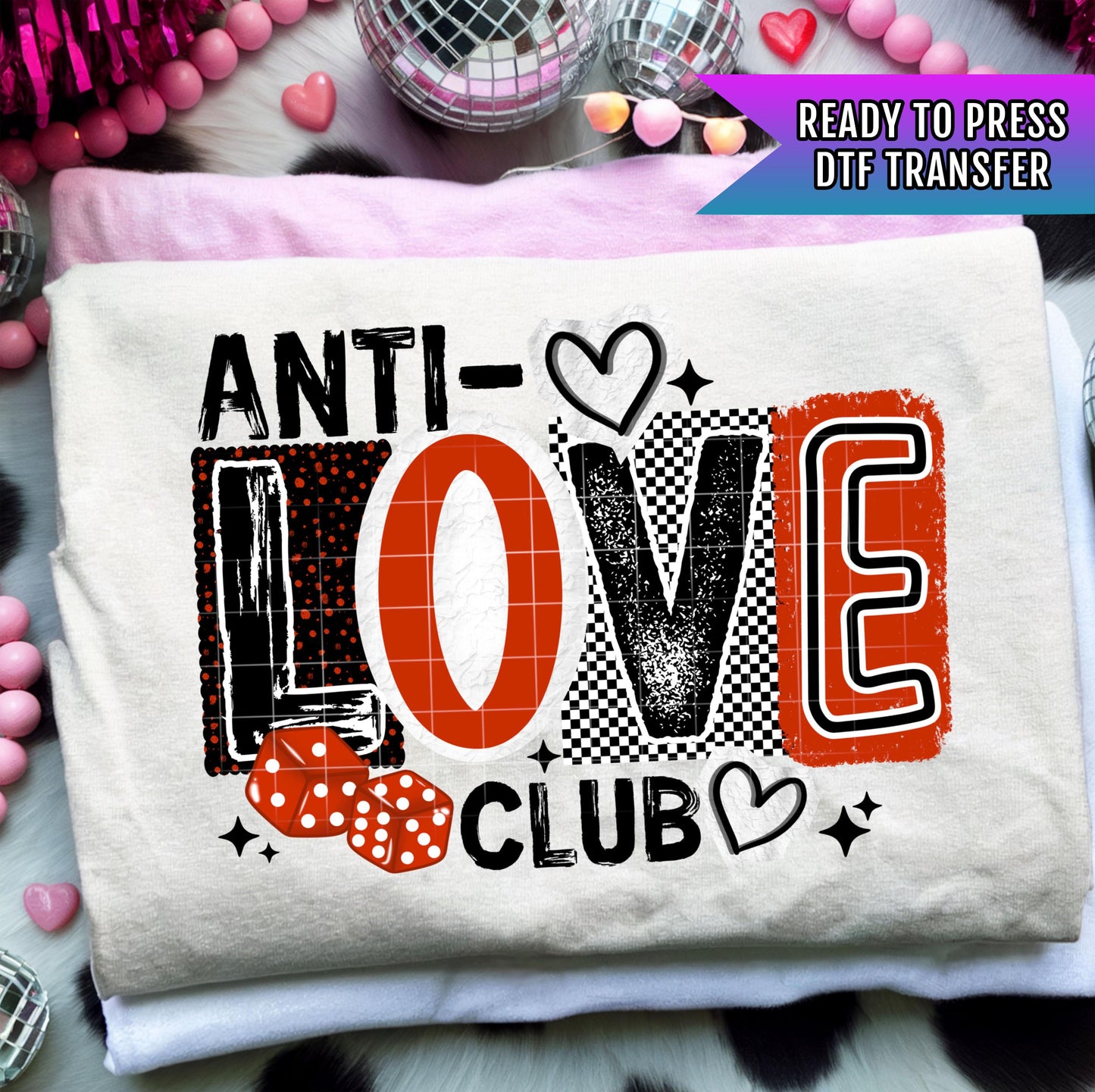 Anti Love Club DTF Transfer Ready For Press, Funny Anti Valentine Transfer, Happy Valentines DTF Print, Direct To Film, Heat Press Transfers