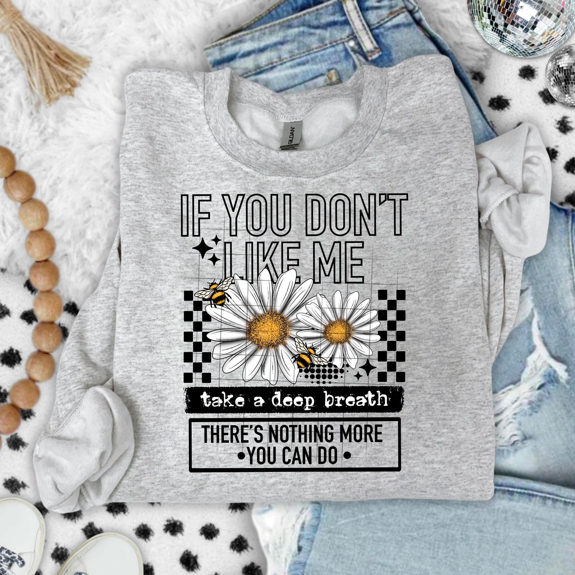 If You Don't Like Me Take a Deep Breath DTF Transfer Ready For Press, Sarcastic Dtf Print, Floral DTF Transfer, Direct To Film, Tshirt Dtf