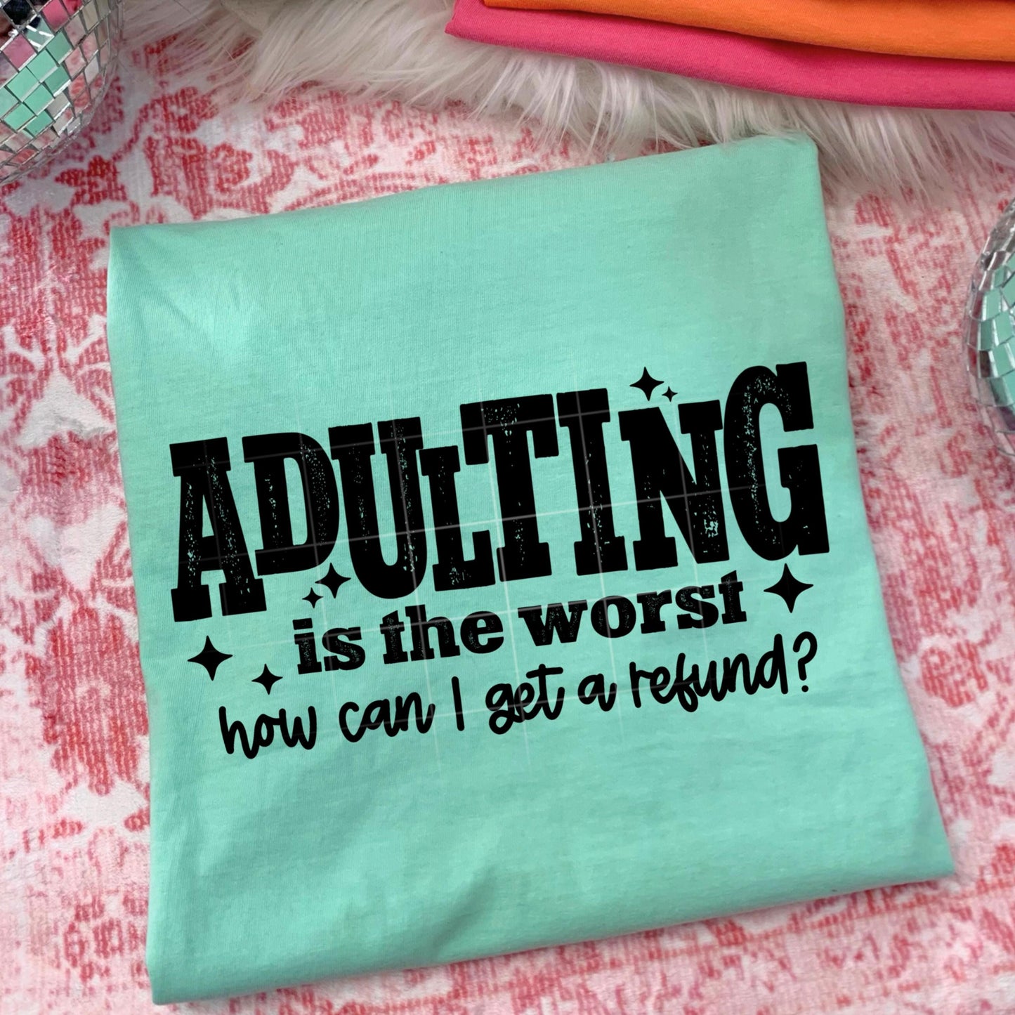 Adulting Is The Worst DTF Transfer Ready For Press, Sarcastic DTF Transfers, Dtf Prints, Direct To Film, Hot Peel, Heat Press Transfers