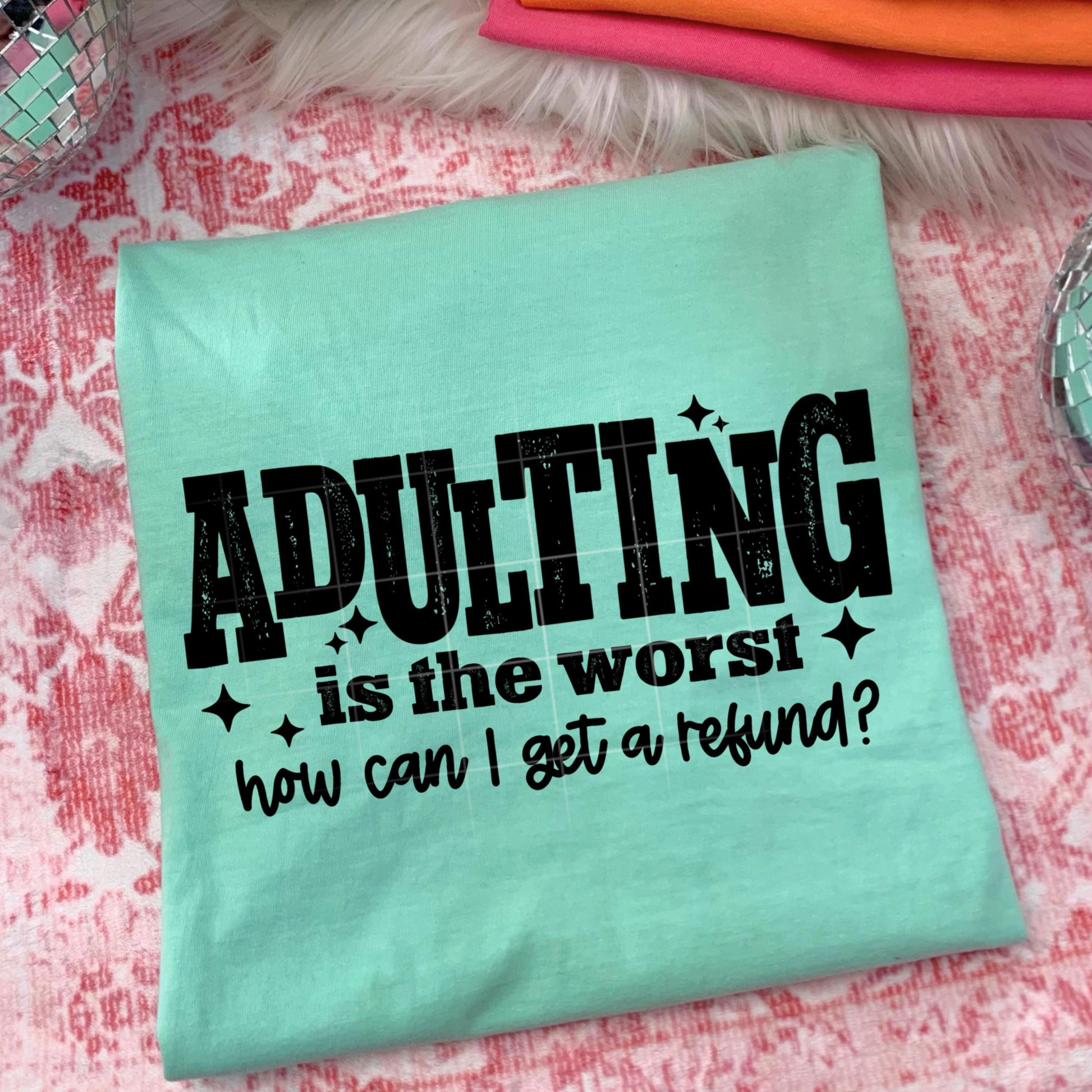 Adulting Is The Worst DTF Transfer Ready For Press, Sarcastic DTF Transfers, Dtf Prints, Direct To Film, Hot Peel, Heat Press Transfers