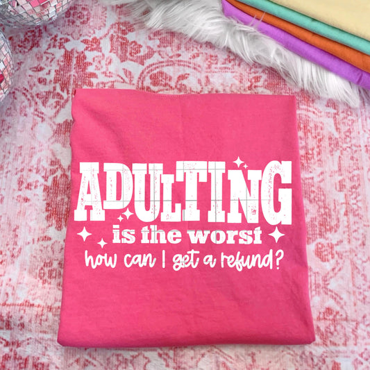 Adulting Is The Worst DTF Transfer Ready For Press, Sarcastic DTF Transfers, Dtf Prints, Heat Press Transfers, Direct To Film, Hot Peel
