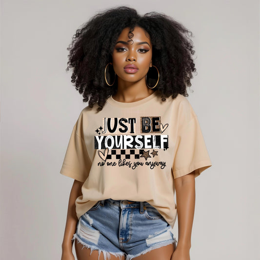 Just Be Yourself DTF Transfer Ready For Press, Dtf Print, Direct To Film, Hot Peel Transfer, Heat Press Transfer, Inspirational DTF Transfer