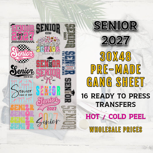 Senior 2027 DTF Transfer Ready For Press, Senior 2027 Gang Sheet, Senior DTF Transfers, Senior Class of 2027 Transfers, Graduation Transfers