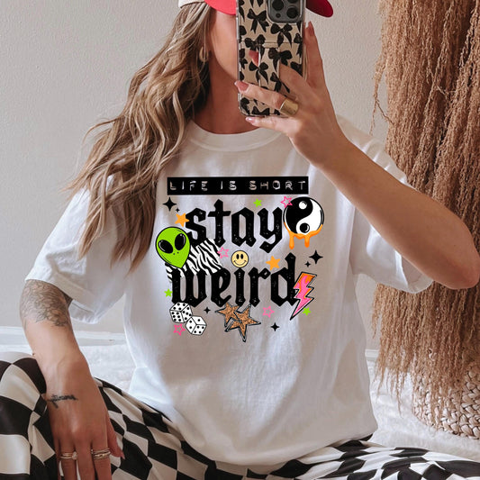 Life Is Short Stay Weird DTF Transfer, Ready To Press, Alien Trendy Shirt Design,